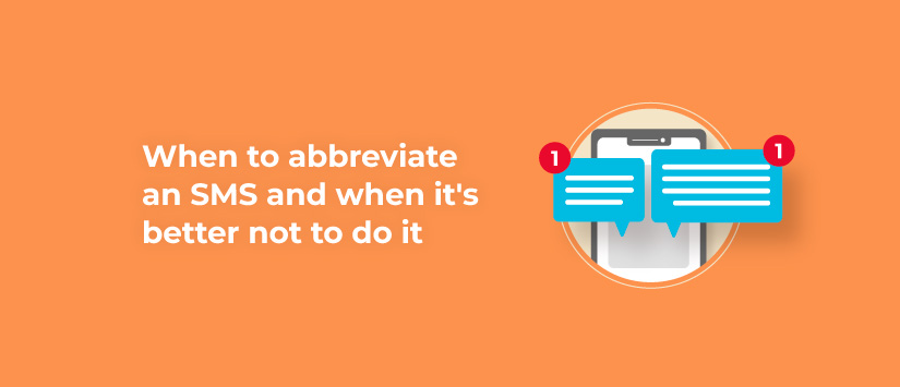 When to abbreviate an SMS and when it's better not to do it